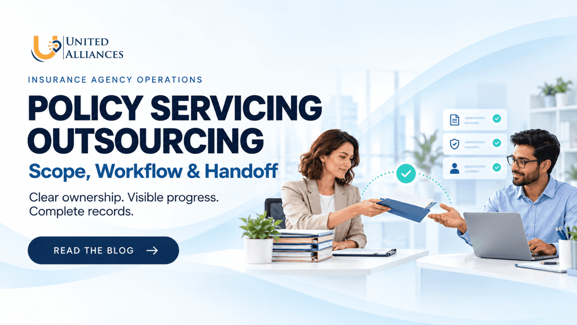 Policy Servicing Outsourcing for Insurance Agencies: Scope, Workflow, and Handoff 